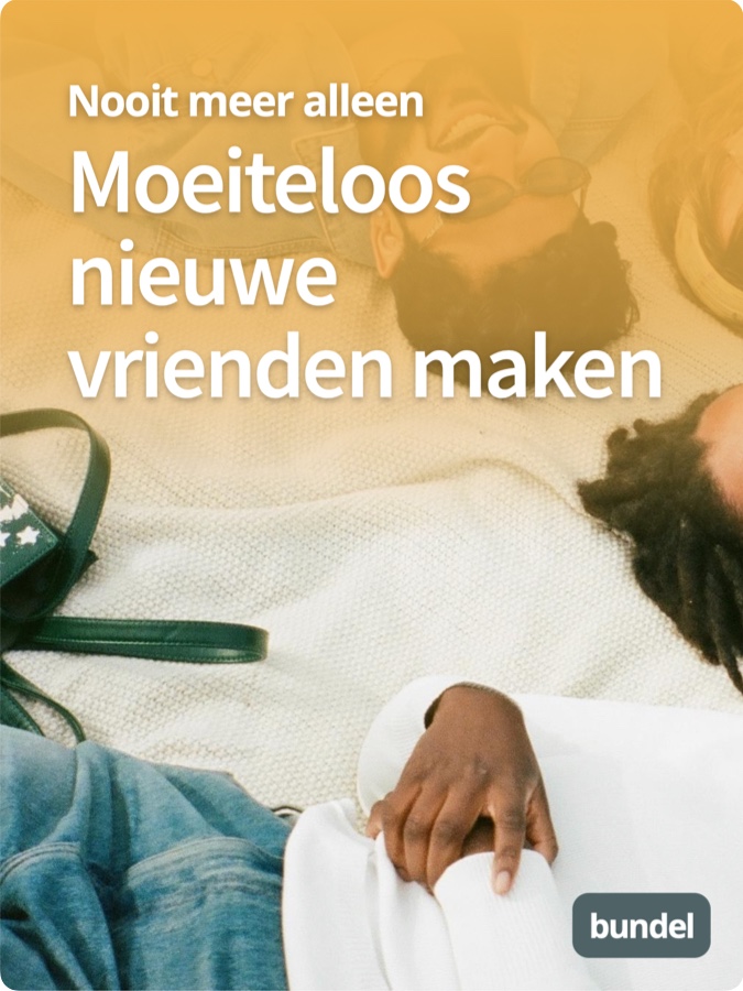 Moeiteloos nieuwe vrienden maken Bundel