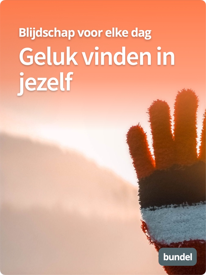 Geluk vinden in jezelf Bundel