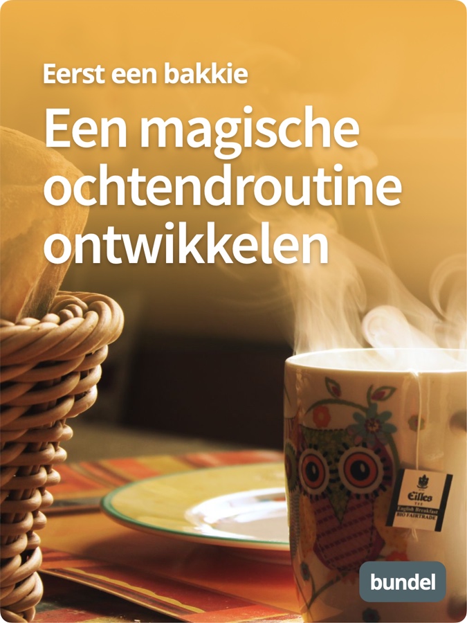 Een magische ochtendroutine ontwikkelen Bundel
