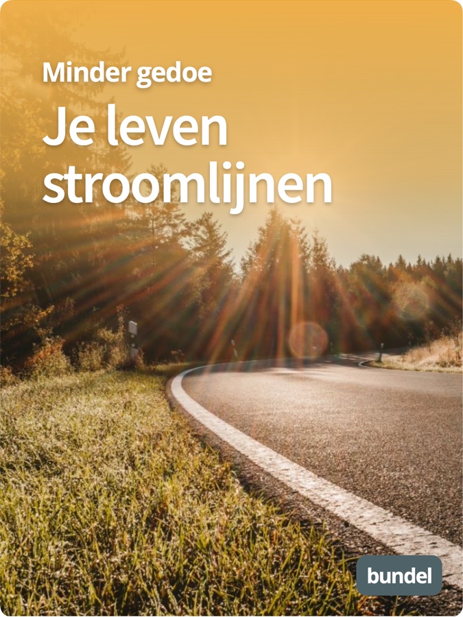 Je leven stroomlijnen Bundel